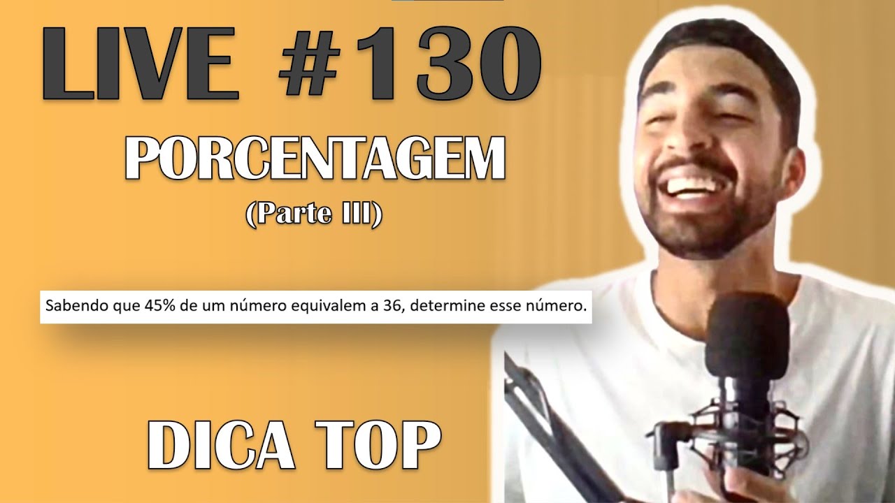 Live #130 - Como fazer CONTAS de PORCENTAGEM? (Parte III)