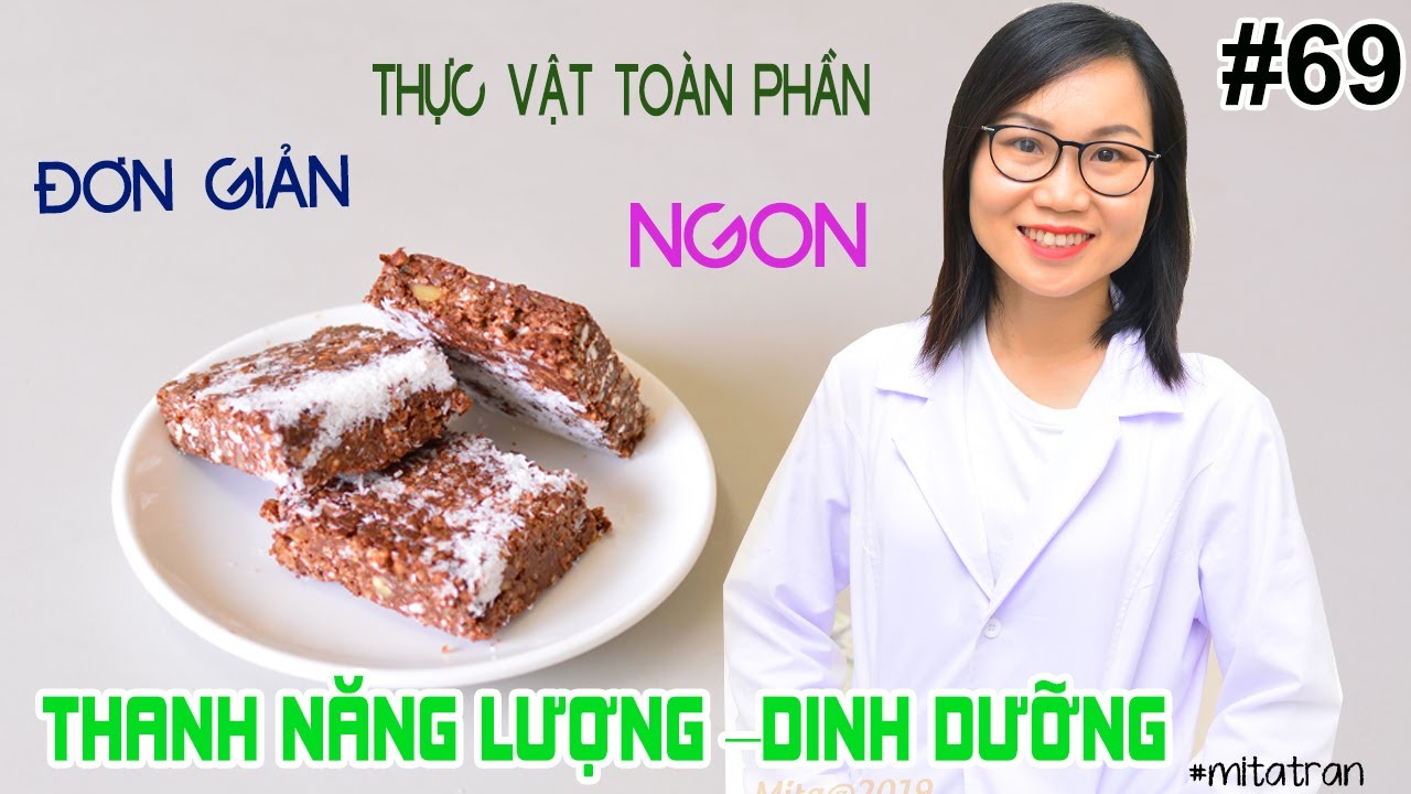 #69. Cách làm viên dinh dưỡng - protein - năng lượng từ thực vật toàn phần không đun nấu