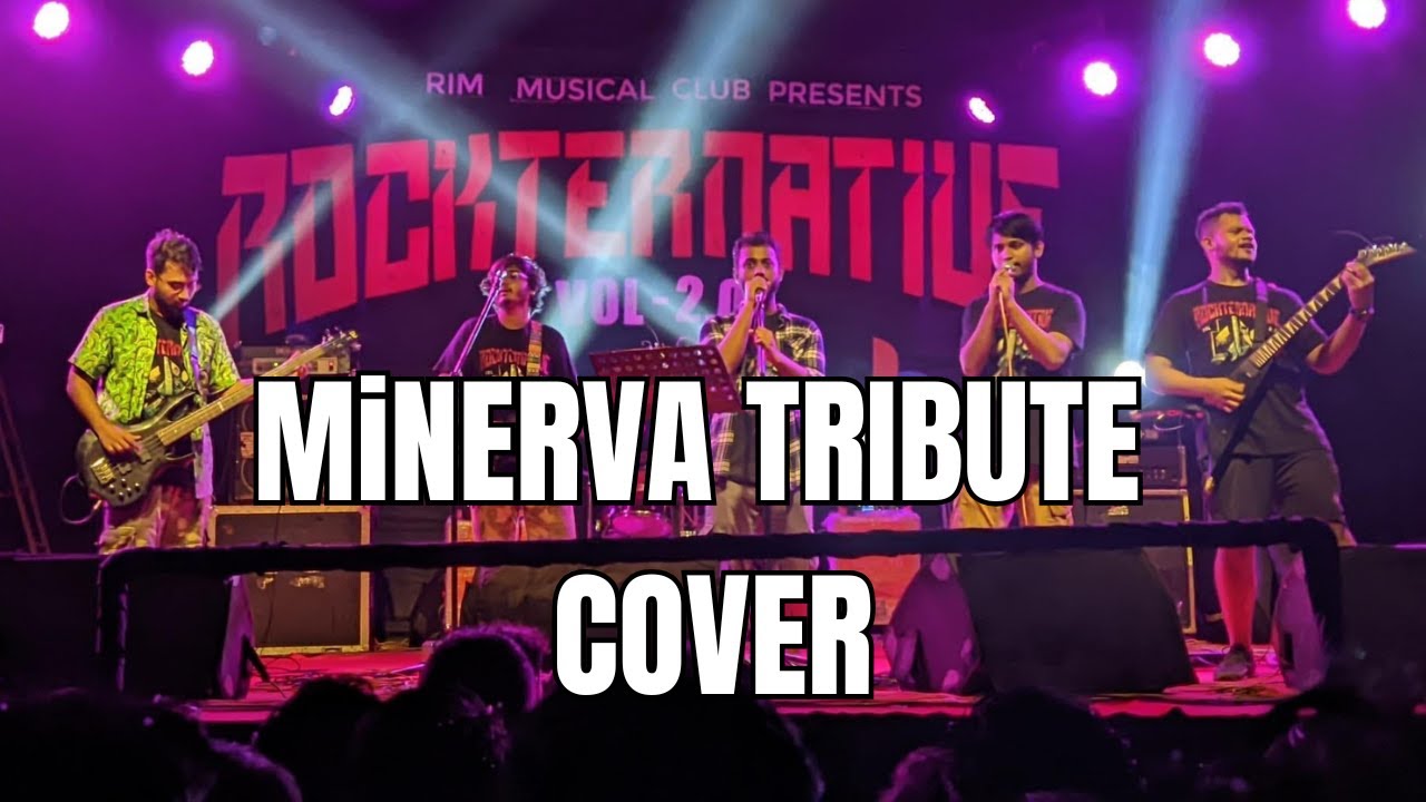 Minerva Tribute Full live Cover (18 mins ) :3