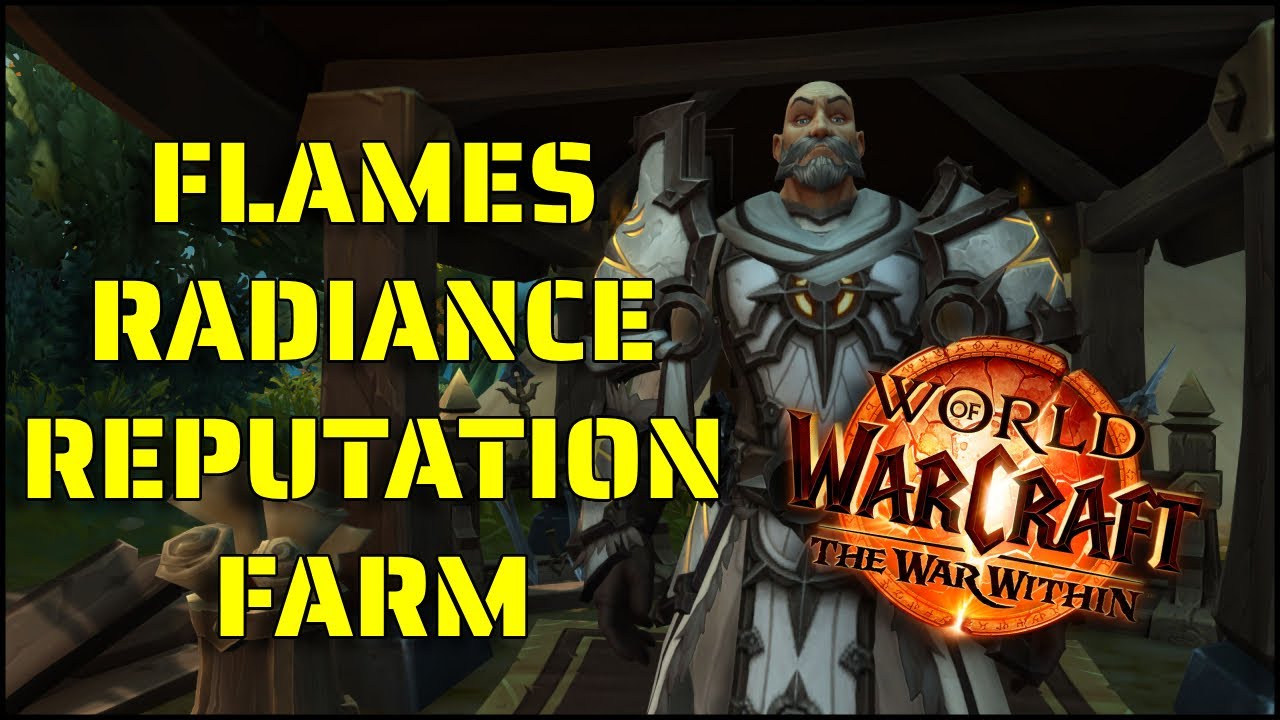 How To QUICKLY Farm Flames Radiance Reputation In Patch 11.1.5! | WoW: The War Within
