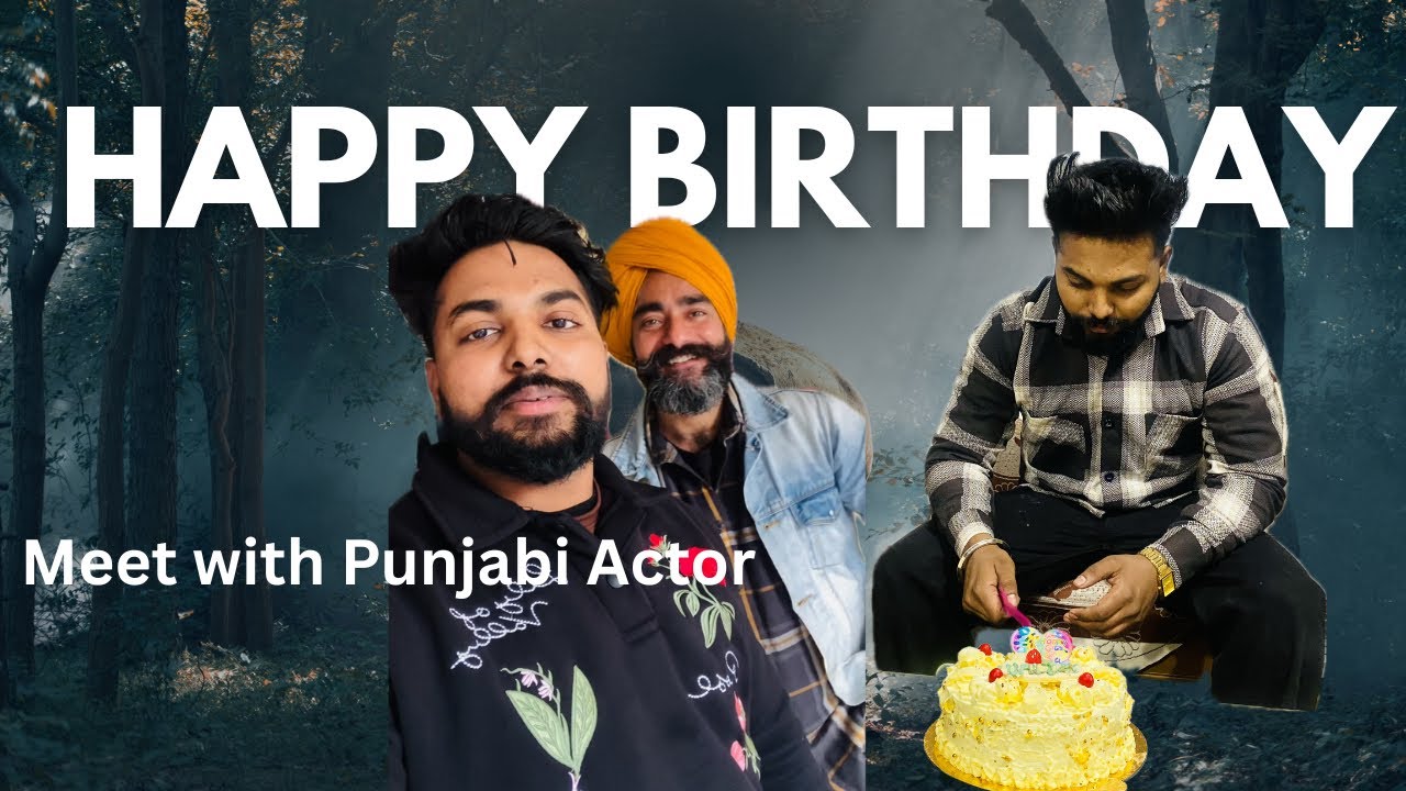 My Birthday Celebration 🎂 | Special Surprise & Meeting Punjabi Actor 😍