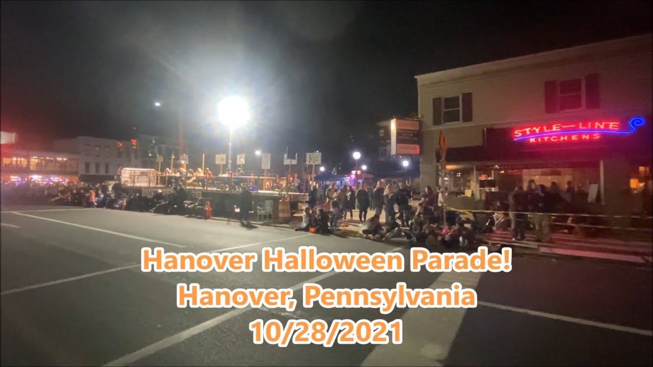 2021 Hanover Huge Halloween Parade! Hanover, Pennsylvania 10/28/2021 Hanover Tradition For 80 Years!