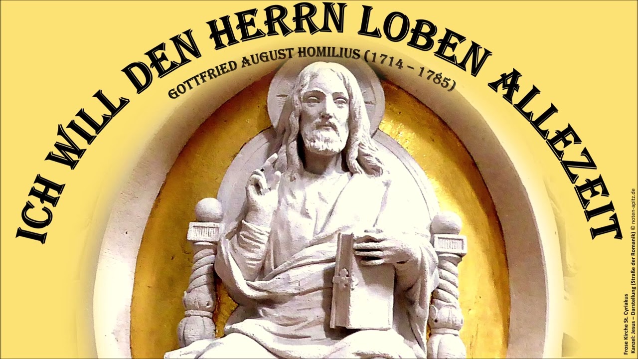 Ich will den Herrn loben allezeit; Homilius; Bachchor Köthen, Bild: Frose Kirche St. Cyriakus (Harz)