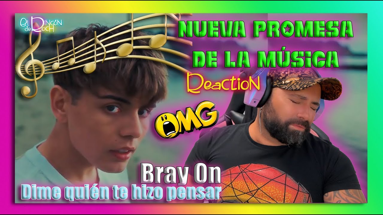 REACTION - Bray On -  Dime quien te hizo pensar #baladas