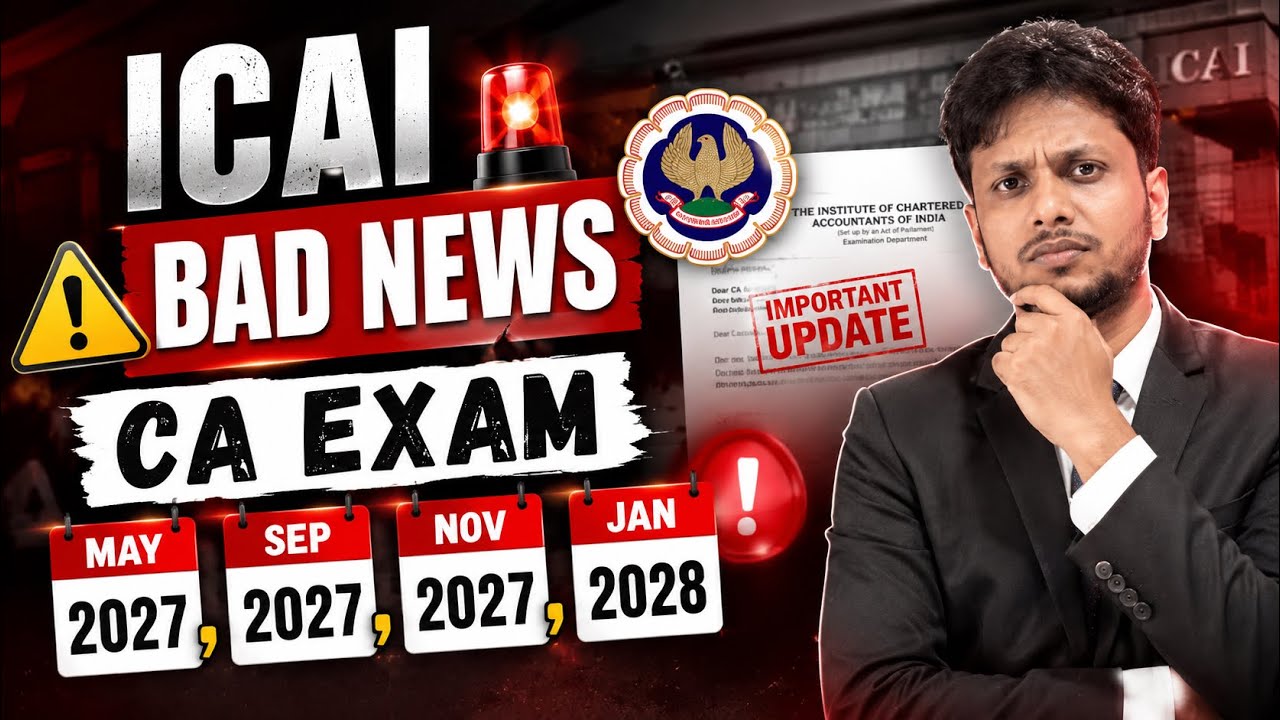 ICAI Bad News | CA Exam May 2027 & Onwards Exams | Official Clarification by ICAI