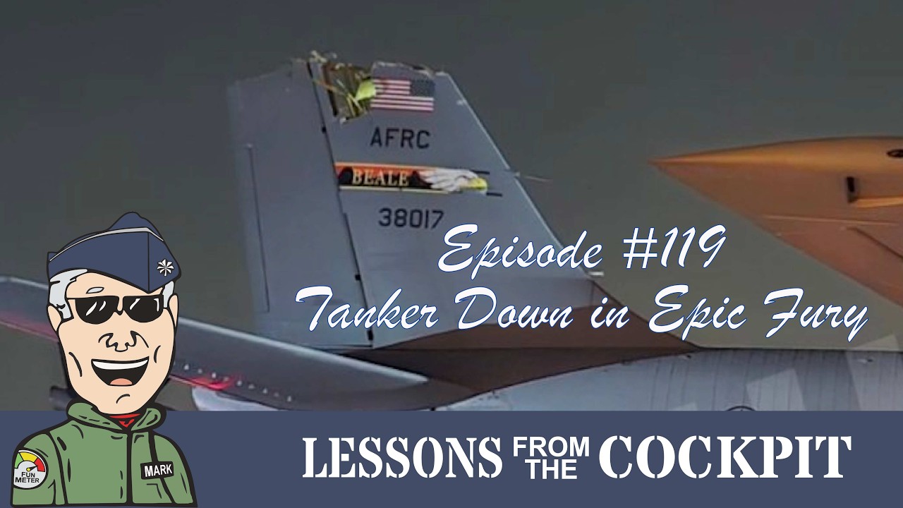 Episode #119: KC-135 Stratotanker Down in Operation Epic Fury