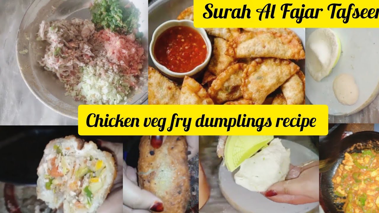 Crispy Fried Chicken & Veggies Dumplings  || Easy snack Recipe || Surah Al Fajar explained 
