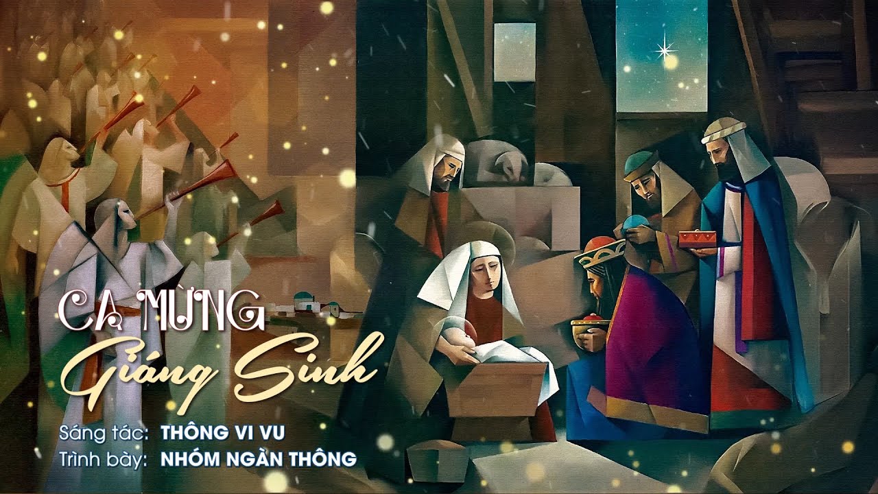 Ca Mừng Gi&aacute;ng Sinh (Th&ocirc;ng Vi Vu) &ndash; Nh&oacute;m Ng&agrave;n Th&ocirc;ng