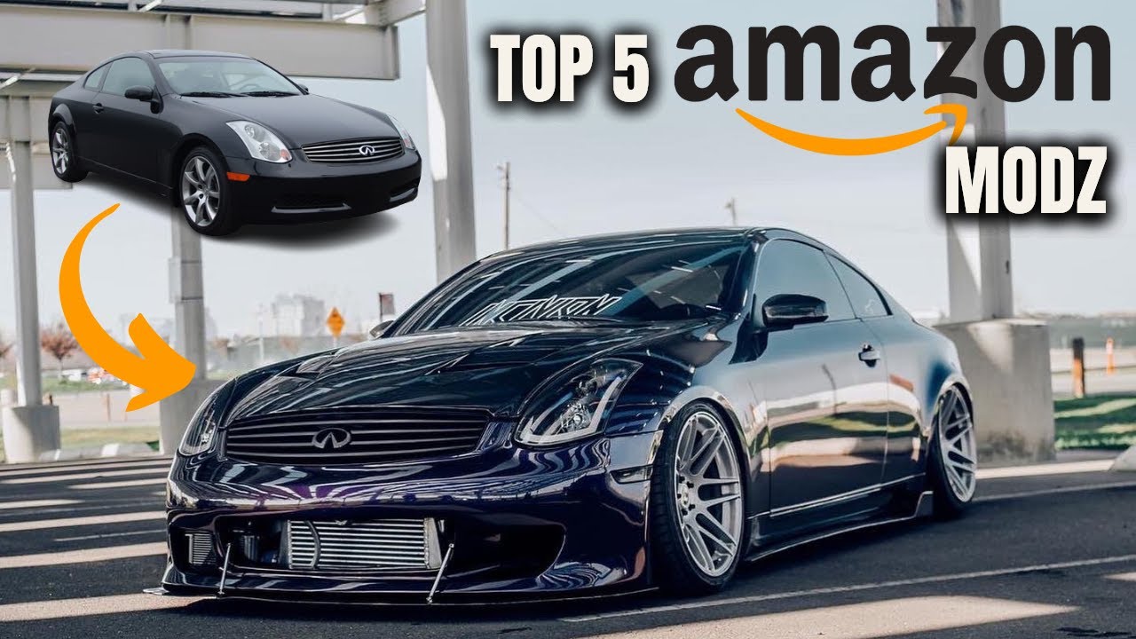 TOP 5 AMAZON MODZ to TRANSFORM YOUR G35 ! (2023)