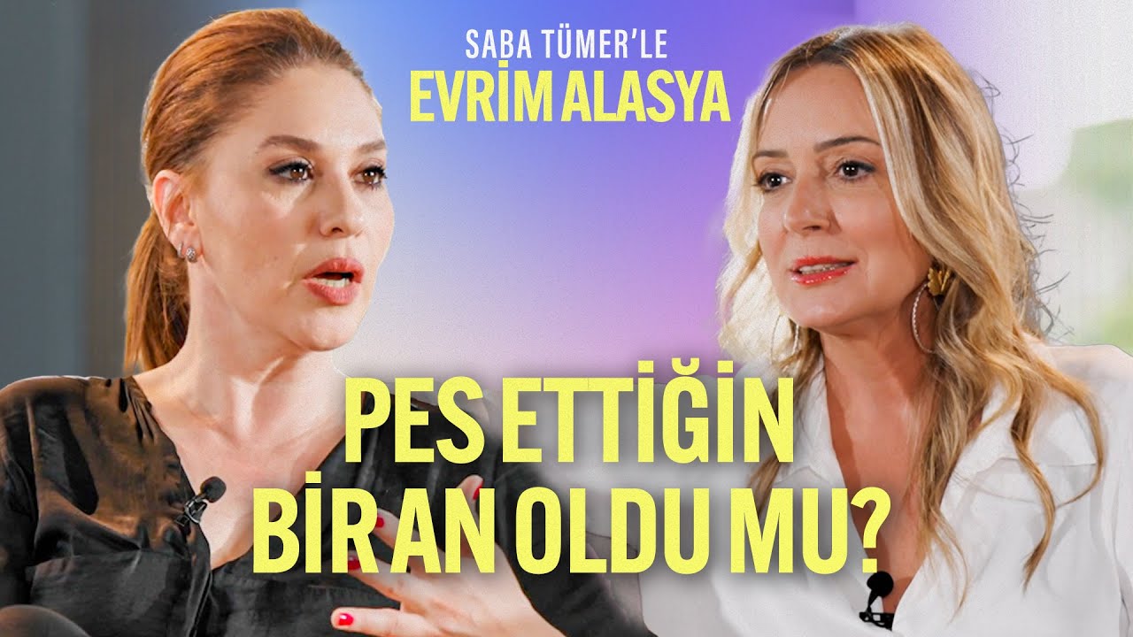 Hiç Pes Ettin Mi? | Saba Tümer'le Evrim Alasya | 11. Bölüm