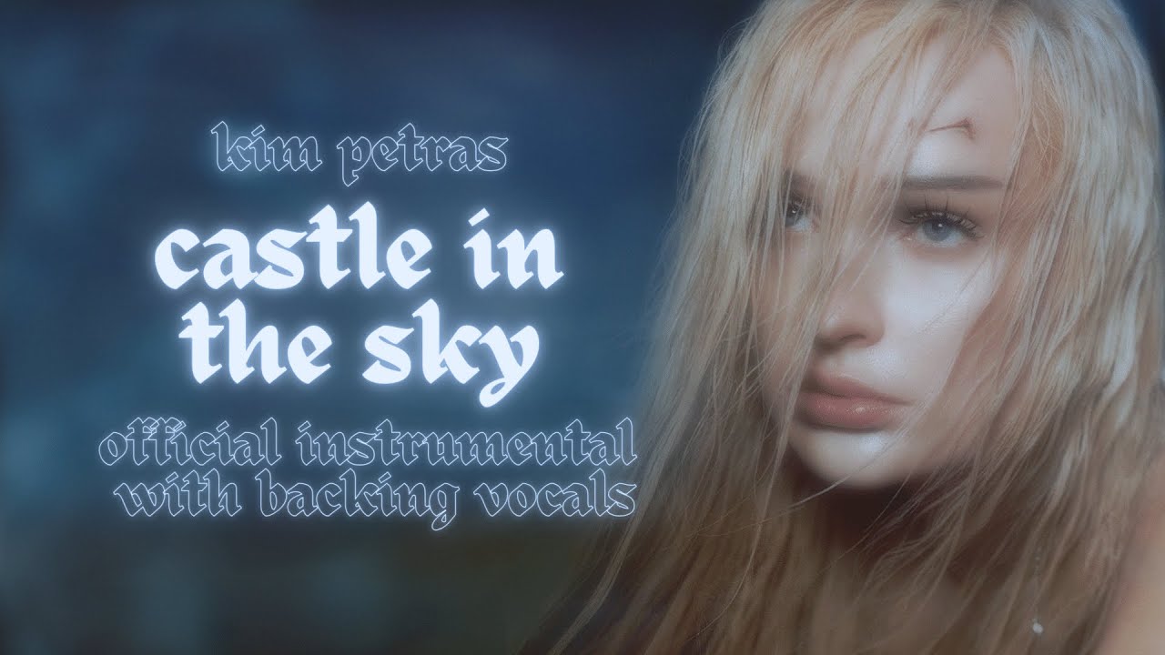 Kim Petras - Castle in the Sky (Official Instrumental with Backing Vocals)