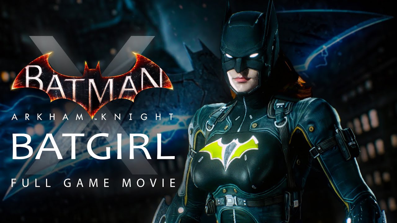 BATGIRL X BATMAN ARKHAM KNIGHT Full Game Movie | BATGIRL Suit Mod + Voice Overhaul