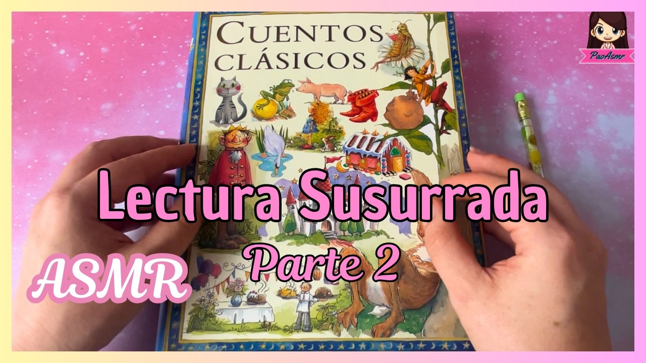 ASMR Lectura susurrada, Cuentos Clásicos para dormir, Parte 2