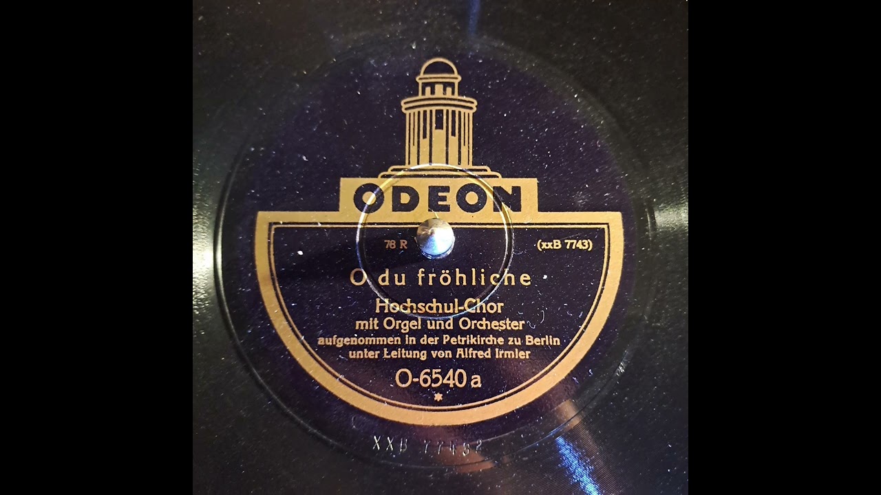 Hochschul-Chor mit Orgel und Orchester - O Du Fr&ouml;hliche - Leitung: Alfred Irmler 1927