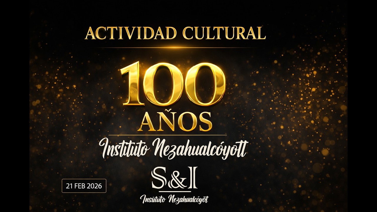 🎉 Celebración de los 100 años de Instituto, Instituto Neza