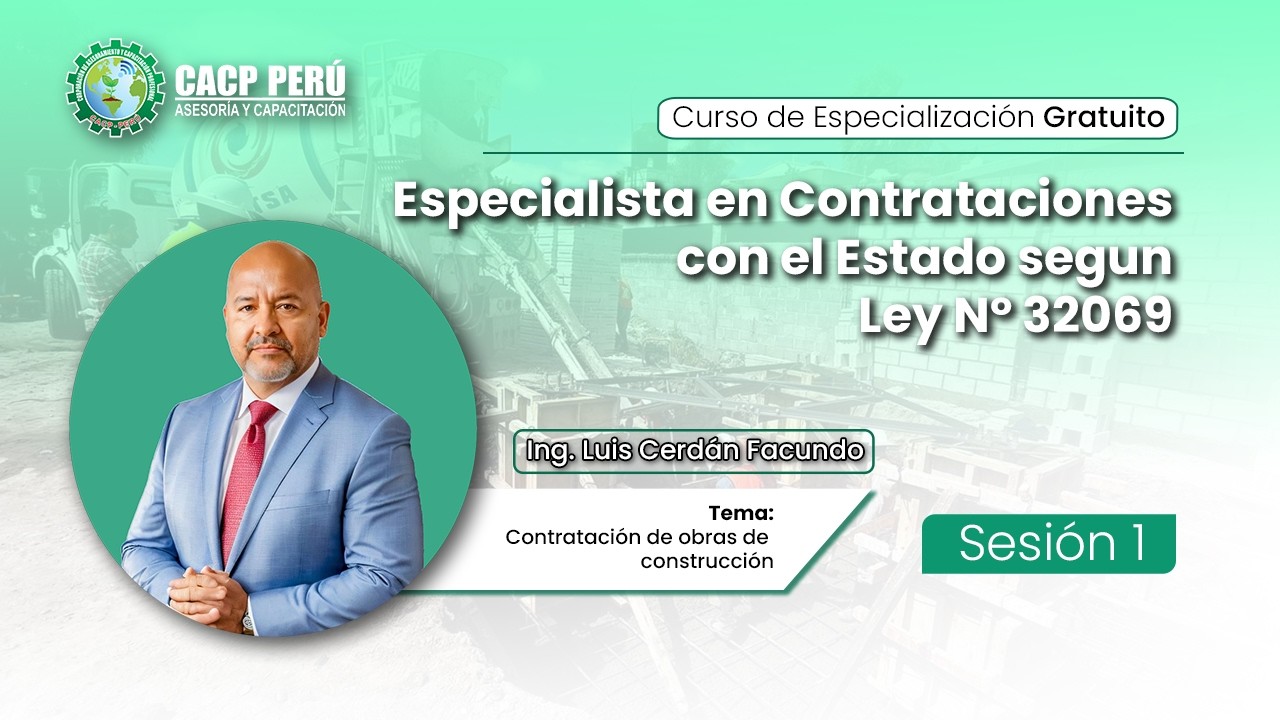 CACP | Especialista en contrataciones con el Estado segun Ley Nº 32069 MOD3 - SESION 1 DE 2