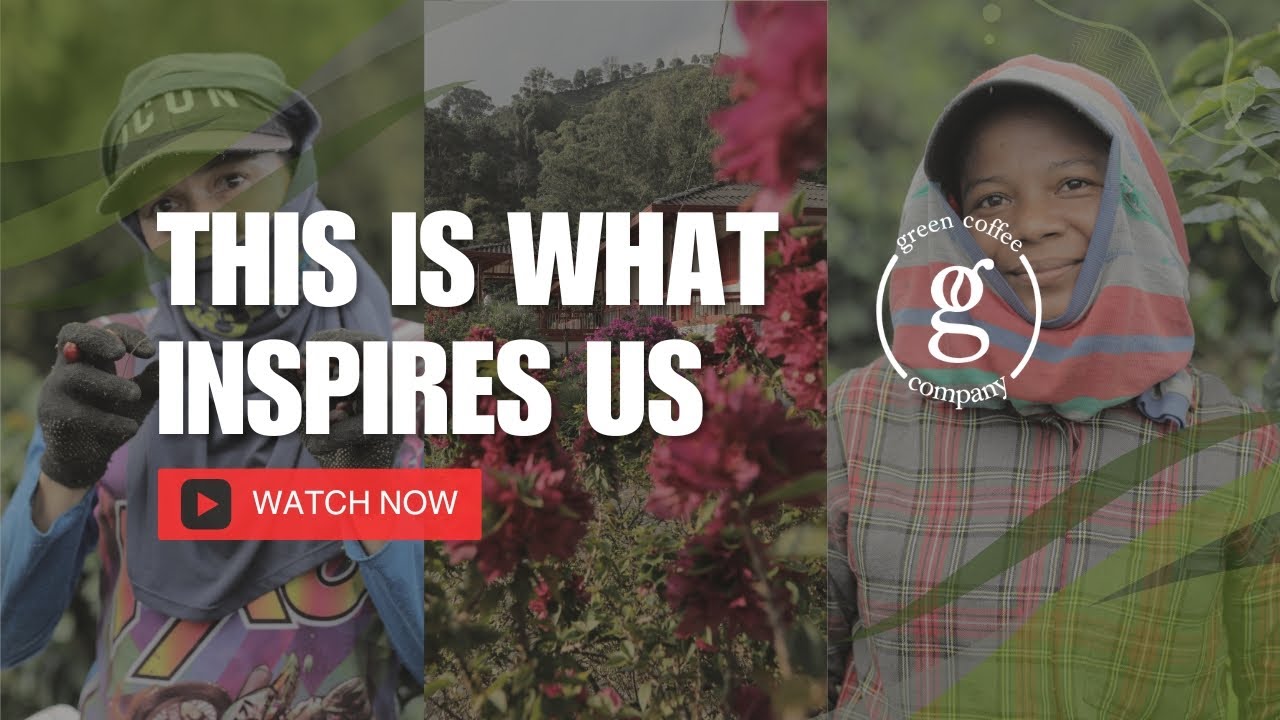 This is what inspires us I GREEN COFFEE COMPANY