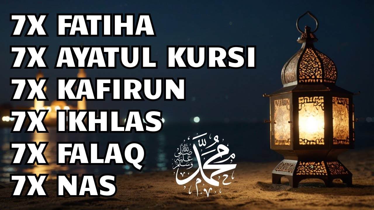 7X FATIHA 7X AYATUL KURSI 7X IKHLAS 7X FALAQ 7X NAS 7X KAFIRUN | ALAA AQEL