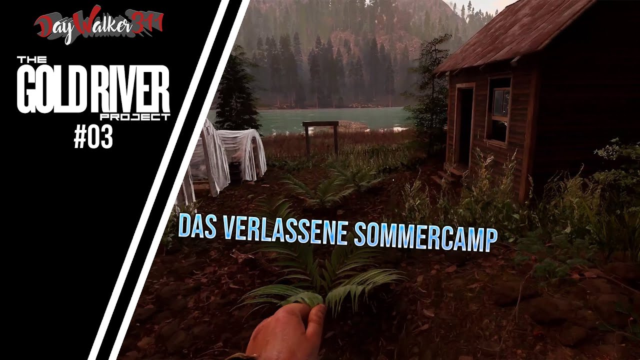 ★ The Gold River Project ★ - #03 - Das verlassene Sommercamp