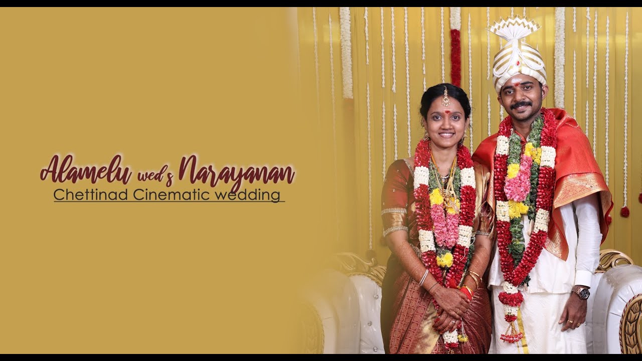 Alamelu weds Narayanan | Cinematic Wedding | VALLI VIDEOS | KARAIKUDI
