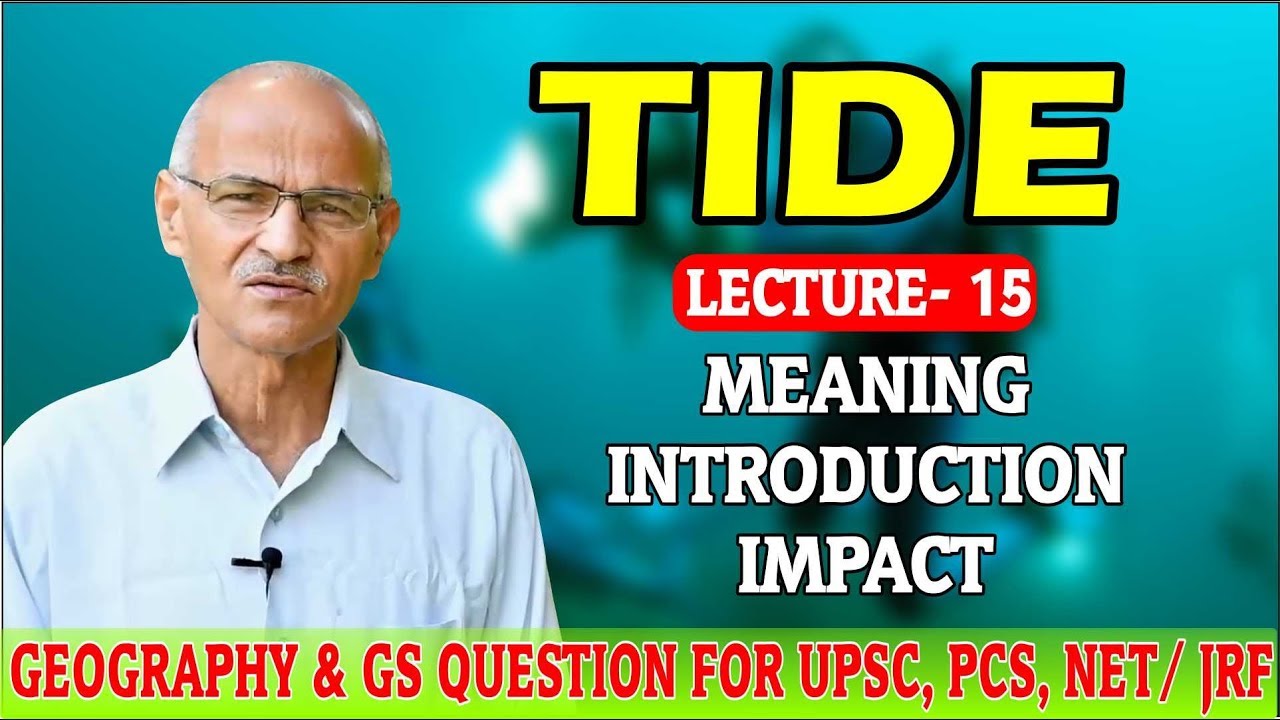 TIDE | Meaning, Introduction & Impact| Lecture- 15 | By- Prof SS Ojha Sir Allahabad Univesity