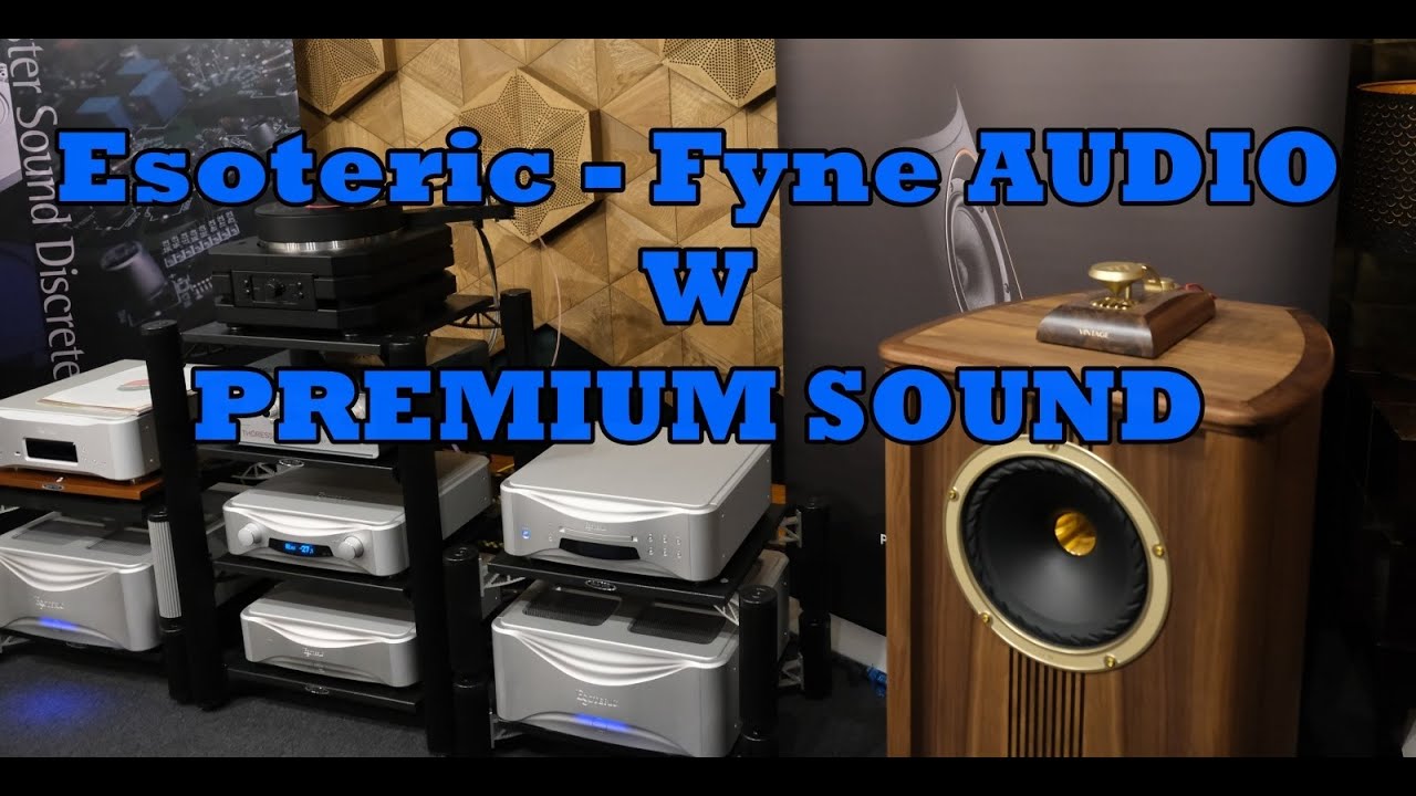 Esoteric Grandioso z Fyne Audio w salonie Premium Sound - Systemy Audio Video  w Sopocie!