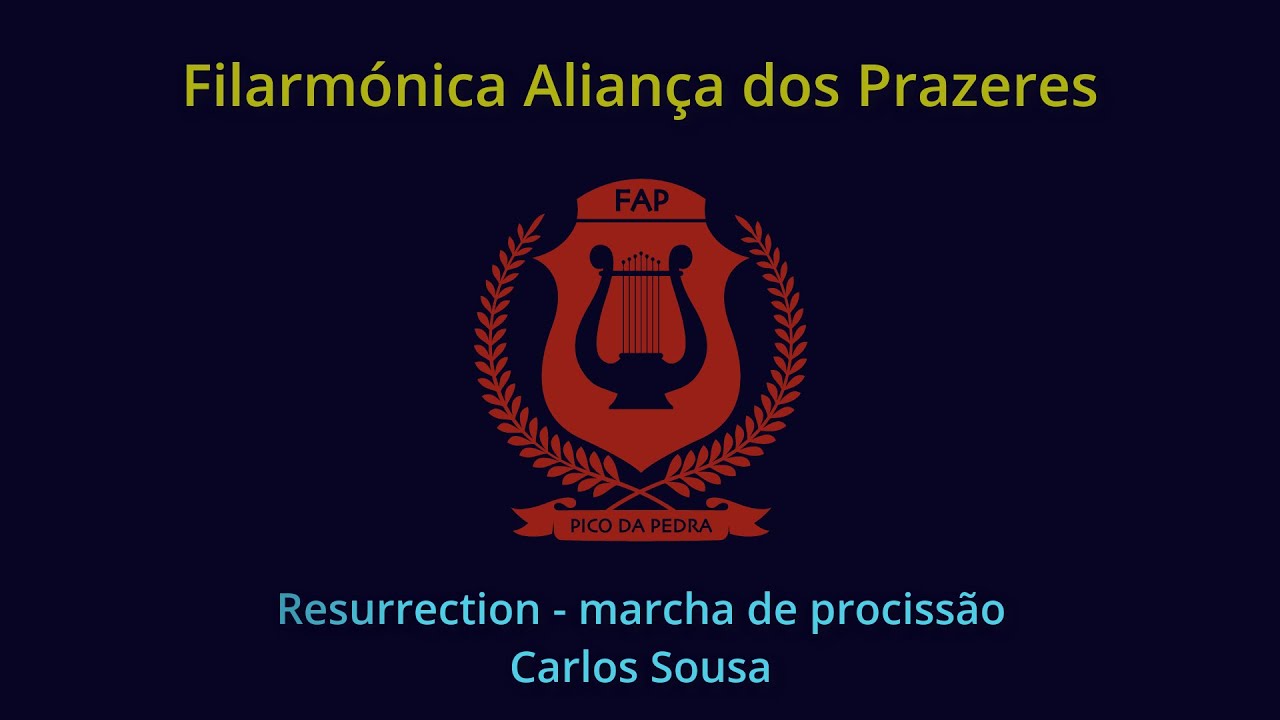 Resurrection - Filarmónica Aliança dos Prazeres