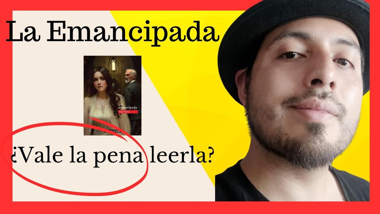 La Emancipada  Análisis y Resumen