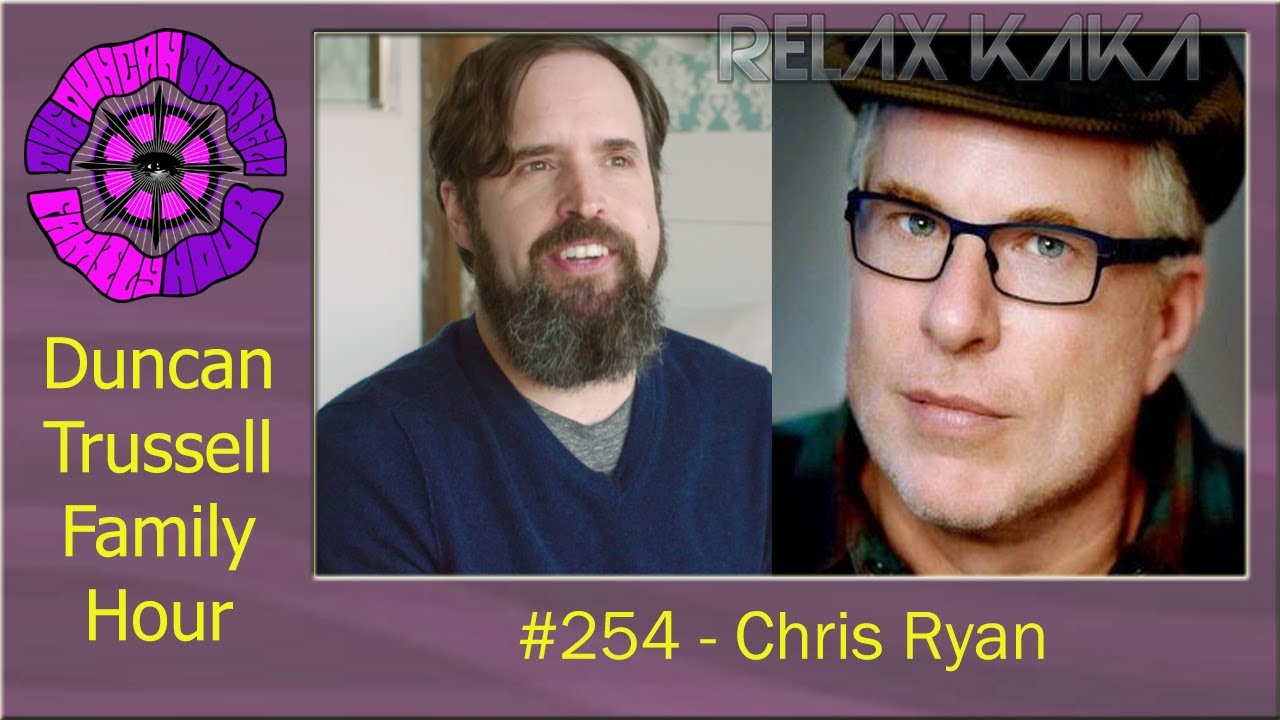 Duncan Trussell Family Hour #254 - Chris Ryan