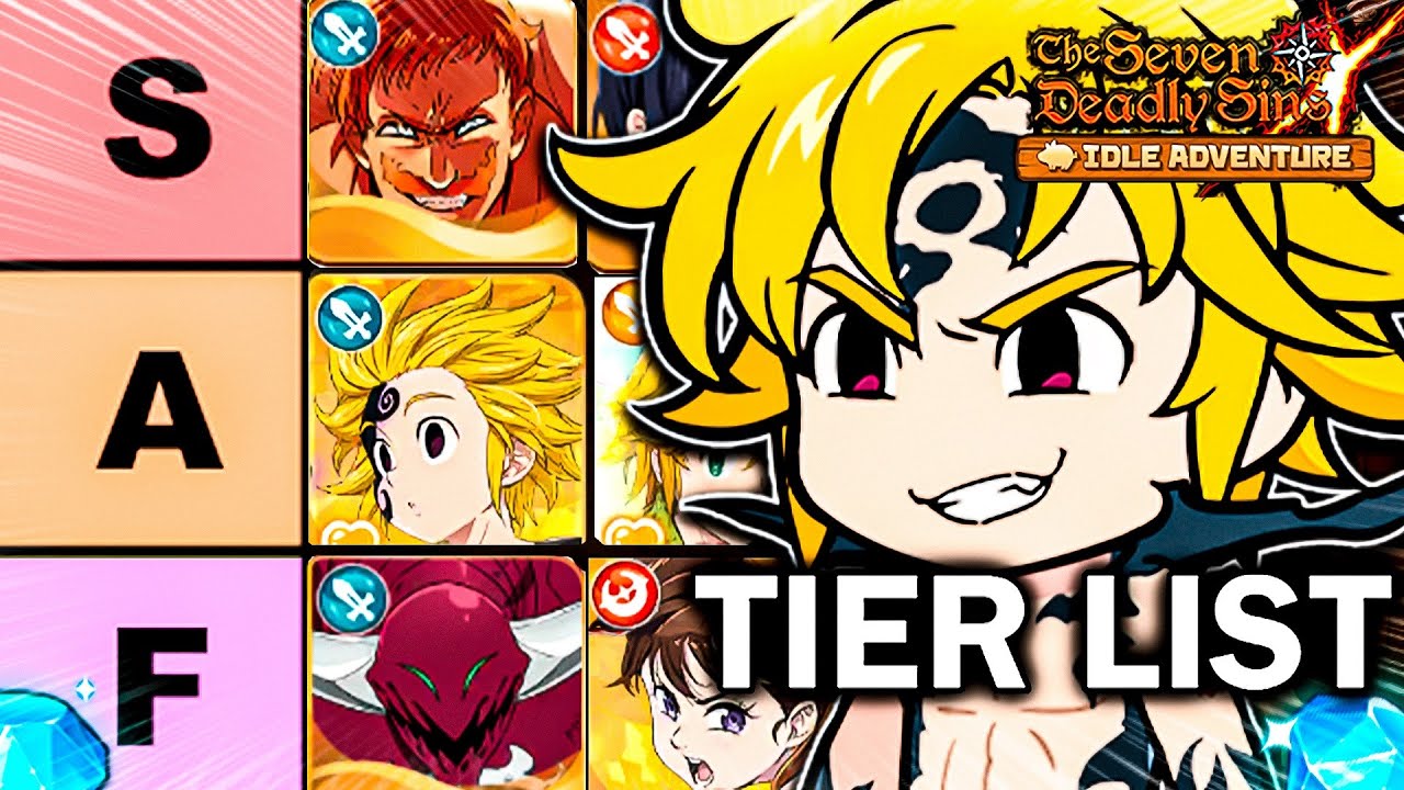 MELIODAS ASALTO TIER LIST 7DS IDLE!!! 📈 TOP MEJORES PERSONAJES! 🙂| Seven Deadly Sins: Idle Adventure