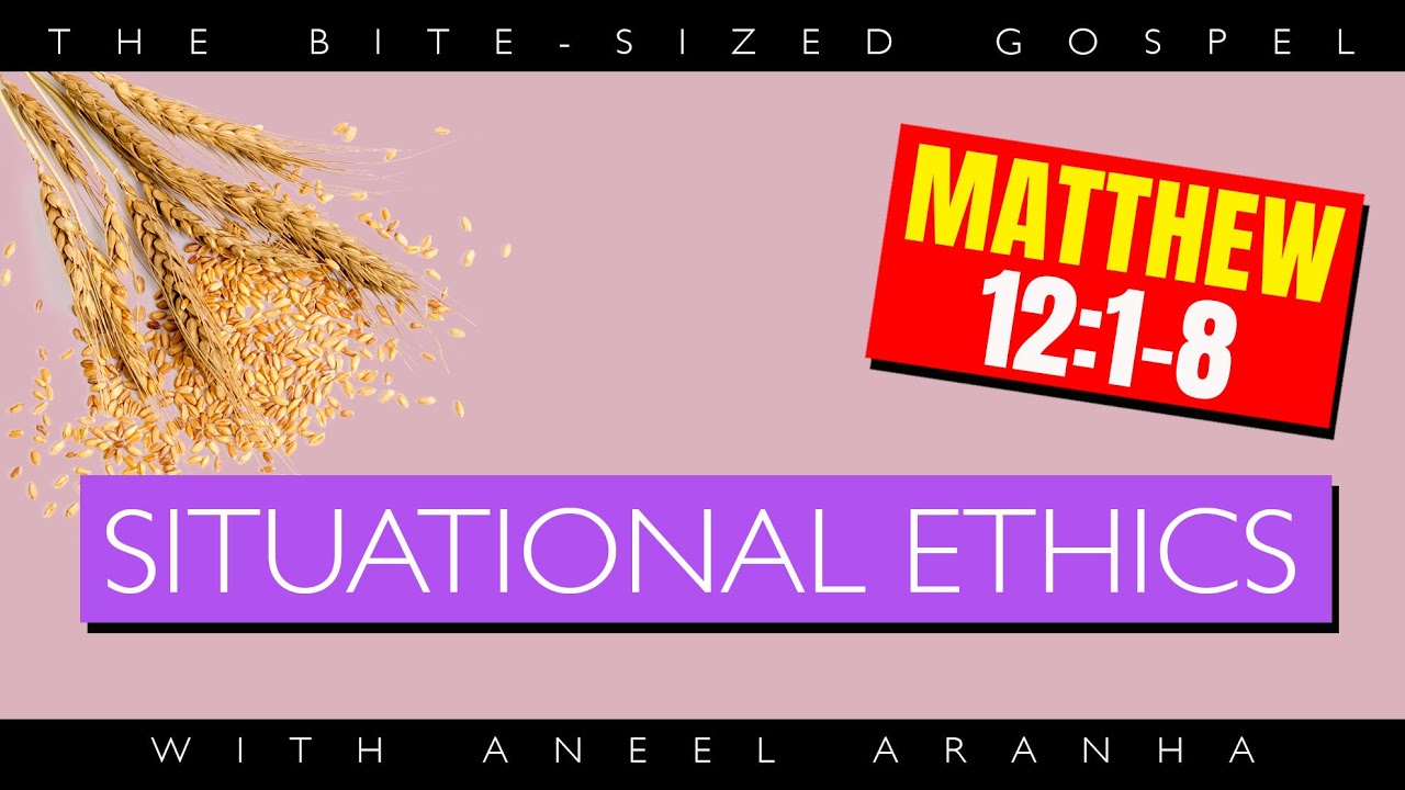 The Bite-Sized Gospel with Aneel Aranha — Matthew 12:1-8