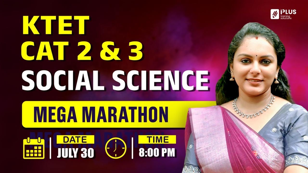 KTET MEGA MARATHON | CATEGORY 2 & 3 SOCIAL SCIENCE - ULTIMATE FINAL ROUND REVISION 🎯 iPlus TS