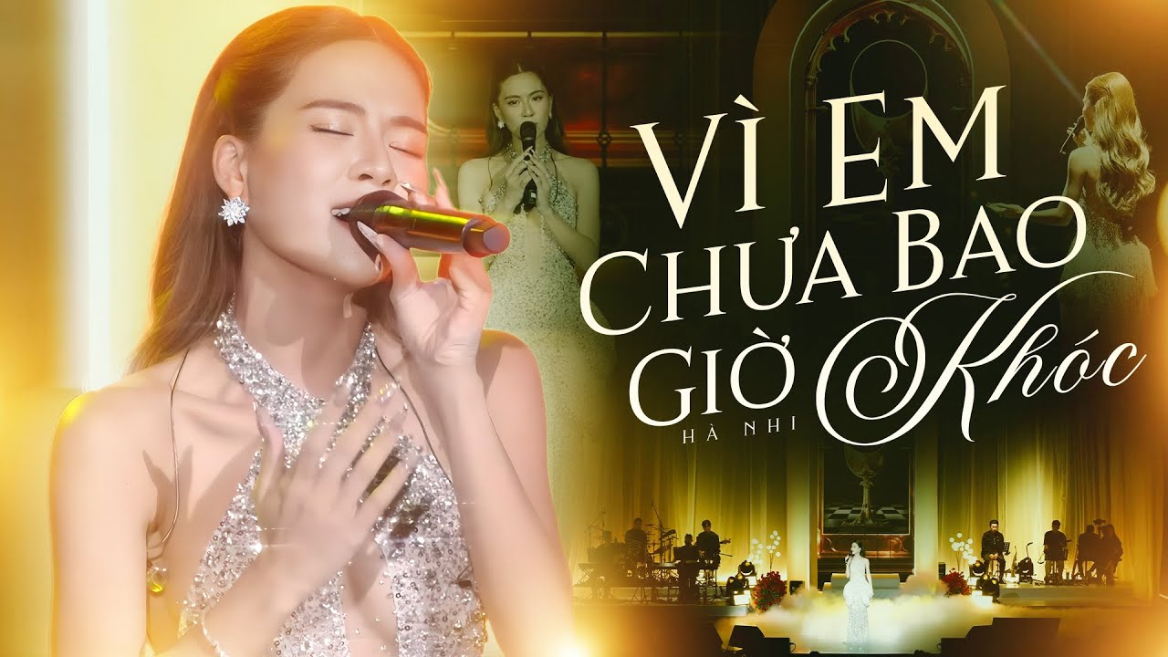 Vì Em Chưa Bao Giờ Khóc - Tội Cho Em - HÀ NHI Live Top Hits Làm Mưa Làm Gió Mạng Xã Hội