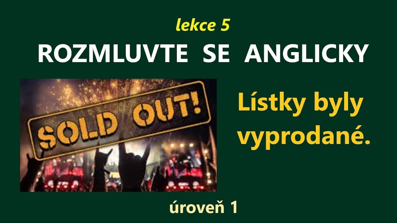 Lekce 5 kurzu ROZMLUVTE SE ANGLICKY, angličtina cvičení poslechové i písemné zdarma