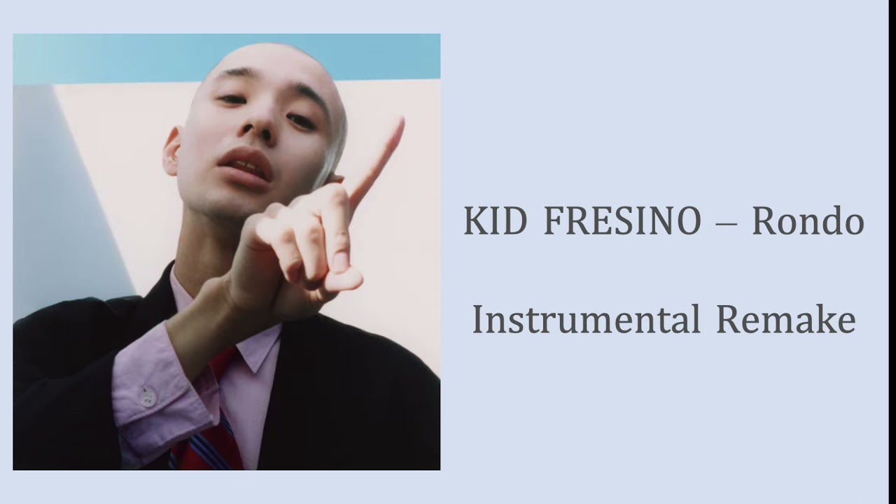 [Instrumental Remake] KIDFRESINO - Rondo