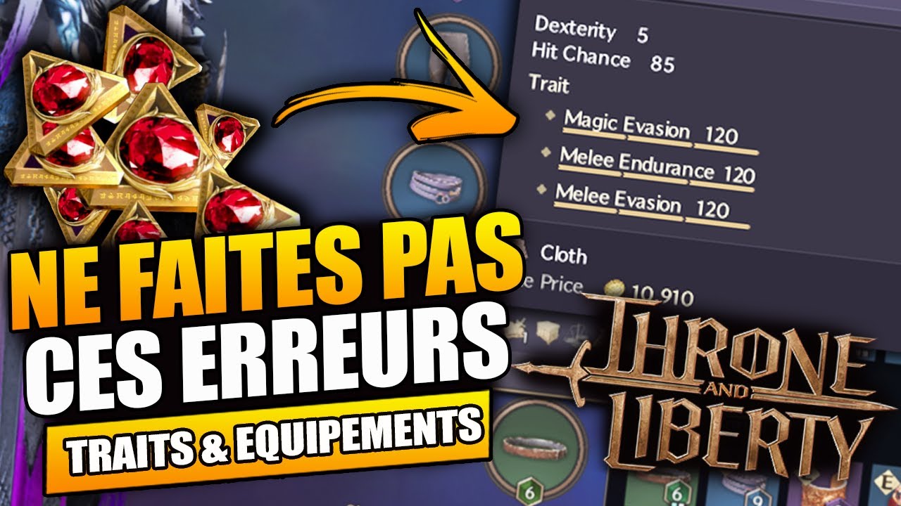 Comprendre les Traits : Devenez plus fort & économisez vos LUCENT ! Tutoriel Throne and Liberty FR