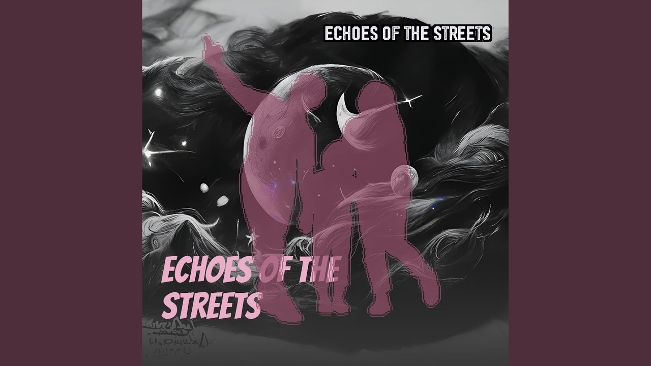 Echoes of the Streets