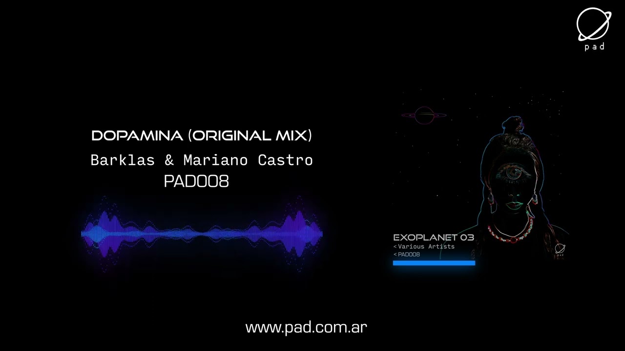 Barklas & Mariano Castro - Dopamina (Original Mix) [PAD008]