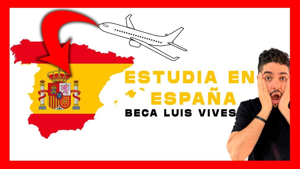 ✔✔Estudia en España SIN inglés con la Beca Luis Vives✈✈