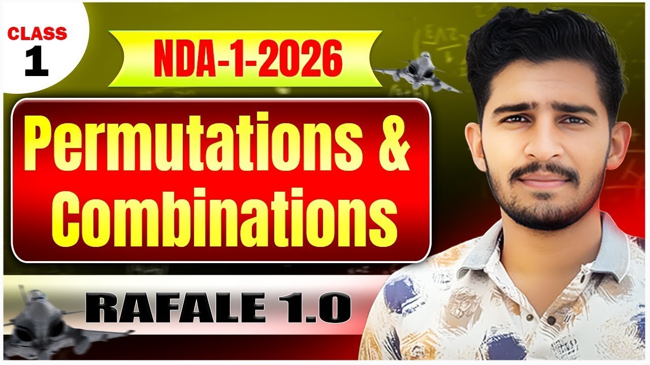Permutation & Combination Class 01 | NDA 1 2026 | Rafale 1.0 Batch | Paramjeet Sir