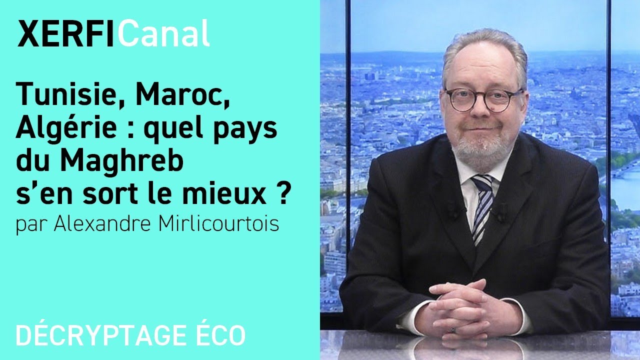 Tunisie, Maroc, Alg&eacute;rie : quel pays du Maghreb s&rsquo;en sort le mieux ? [Alexandre Mirlicourtois]