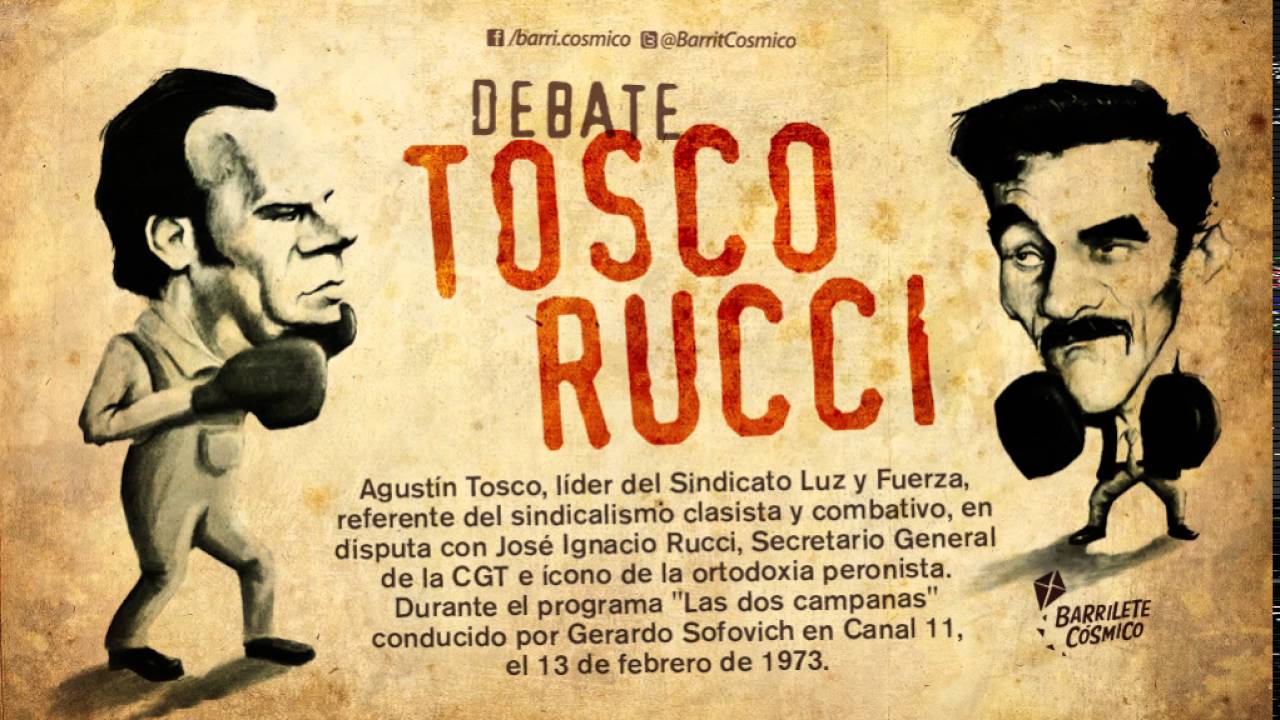 Debate: Agustín Tosco - José Rucci. 1973
