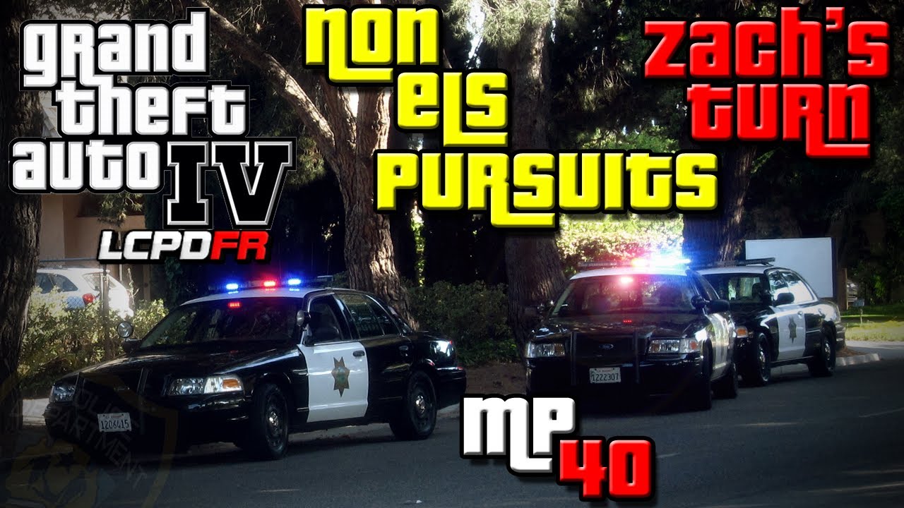 GTA IV LCPDFR MP #40 - non-ELS Pursuits! (Zach's Turn!)