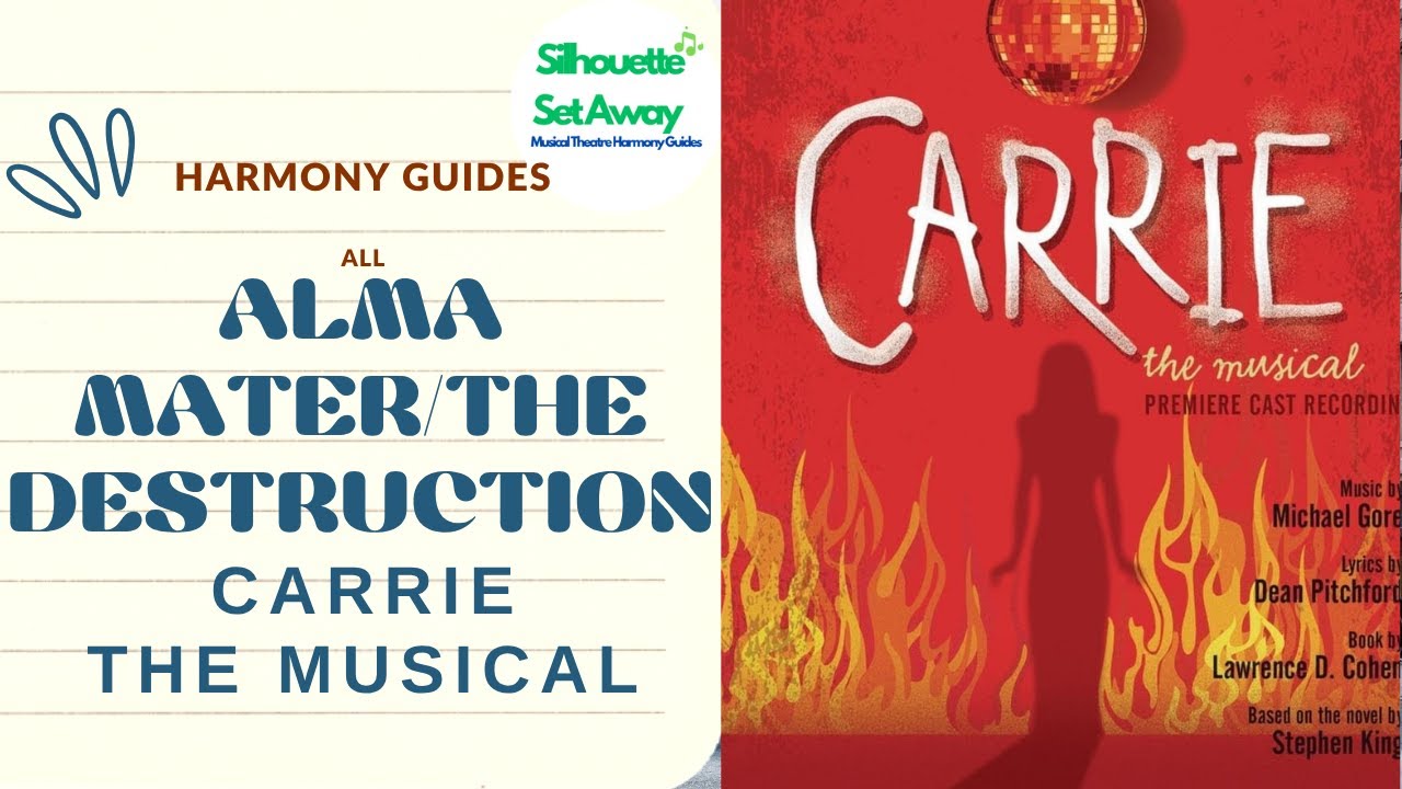 Alma Mater & The Destruction (Carrie the Musical) All Harmony Guides