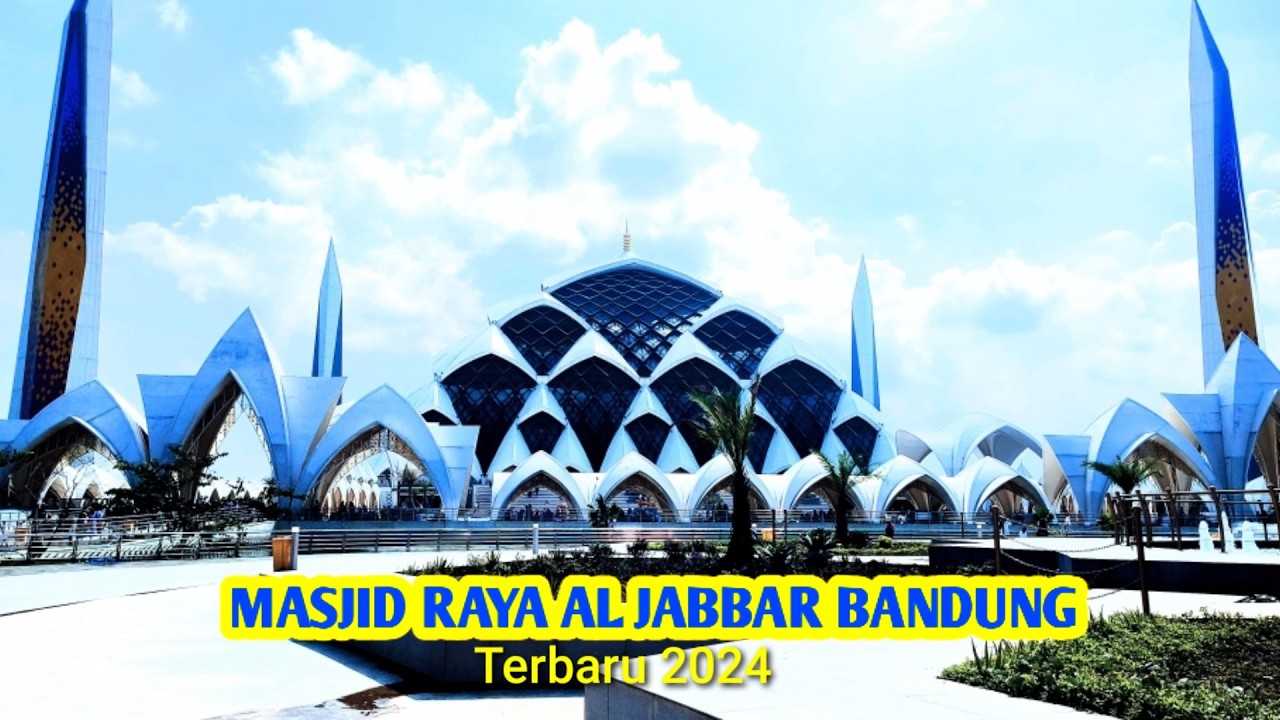 MASJID RAYA AL JABBAR BANDUNG - WISATA BARU BANDUNG 2024