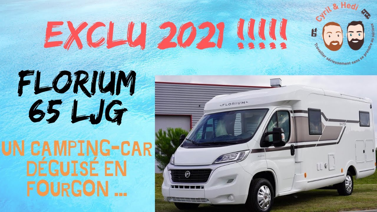 Un CAMPING-CAR ou un FOURGON ? Assurément, il y a un peu des deux... FLORIUM BAXTER 65 LJG