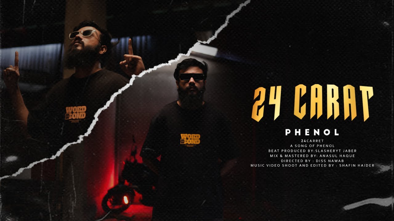 PHENOL- 24 CARAT | ২৪ ক্যারেট | OFFICIAL MUSIC VIDEO| 2024 BANGLA RAP SONG |