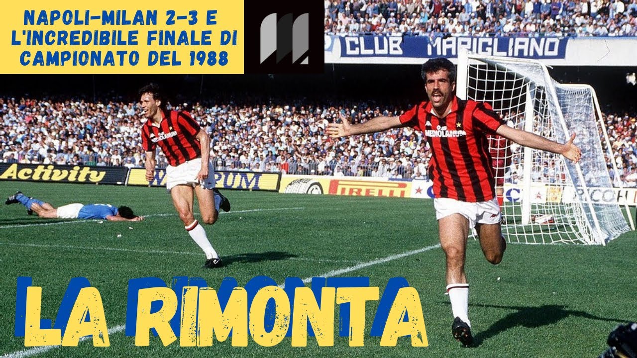 Napoli-Milan e lo Scudetto 1988: LA RIMONTA