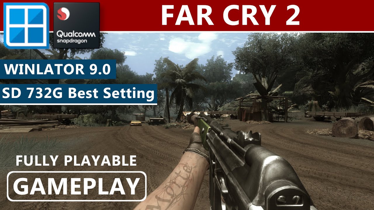 WINLATOR 9.0 - FAR CRY 2 Best Setting (FULLY PLAYABLE) | Snapdragon 732G | 6 GB RAM