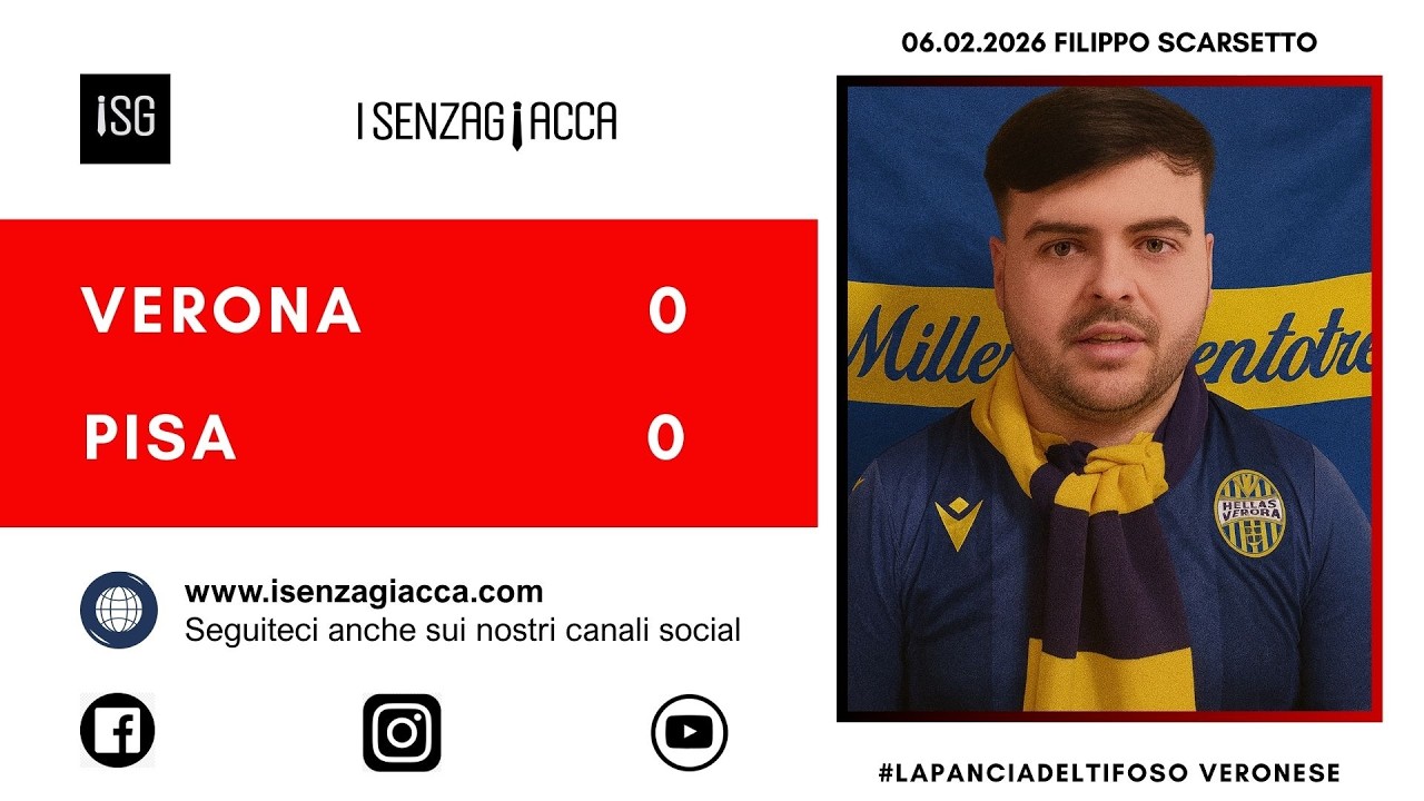 Verona-Pisa 0-0 del 6 febbraio 2026 commentata da La pancia del Tifoso veronese